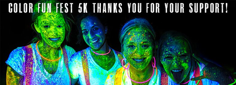 Thank You from 5K Color Fun Fest 5K | Epic Day and Night Color Run
